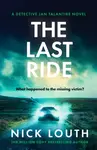 The Last Ride - Nick Louth
