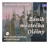 Zánik městečka Olšiny (Jaroslav Havlíček-Hochman-Bartoš) (MP3-CD)
