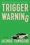 Trigger Warning - Jacinda Townsend