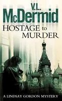 Hostage to Murder - V. L. McDermid