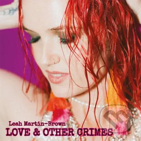 Leah Martin-Brown:  Love & Other Crimes (CD) - Leah Martin-Brown