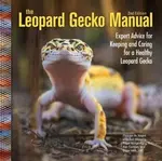 The Leopard Gecko Manual - Brian Viets, Thomas Mazorlig, Ron Tremper, Roger J. Klingenberg, Phillippe Vosjoli
