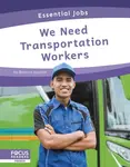 We Need Transportation Workers - Brienna Rossiter
