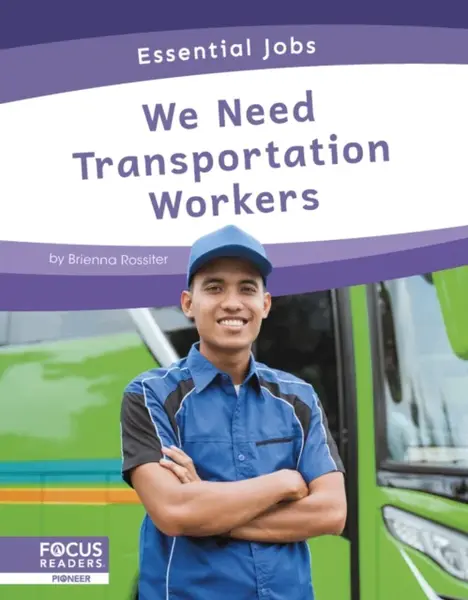 We Need Transportation Workers - Brienna Rossiter
