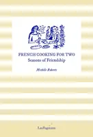 French Cooking for Two - Michele Roberts
