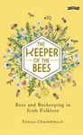 The Keeper of the Bees - Eimear Chaomhanach
