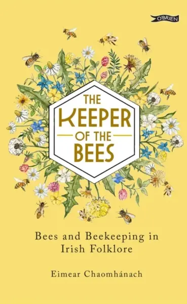 The Keeper of the Bees - Eimear Chaomhanach