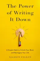 The Power of Writing It Down - Allison Fallon