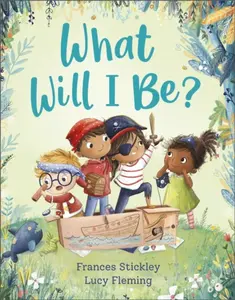 What Will I Be? - Frances Stickley