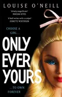 Only Ever Yours YA edition - O'Neill Louise