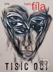 Tisíc očí - Ivan Fíla - kniha z kategorie Společenská beletrie