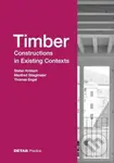 Timber Constructions in Existing Contexts - Manfred Stieglmeier, Thomas Engel, Stefan Krotsch - kniha z kategorie Stavebnictví