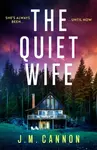 The Quiet Wife - J.M. Cannon