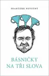 Básničky na tři slova (poškozené) - František Novotný