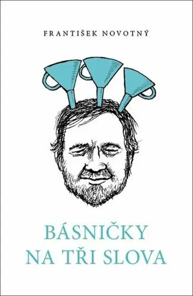 Básničky na tři slova (poškozené) - František Novotný