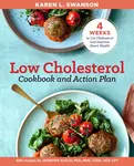 Low Cholesterol Cookbook and Action Plan - Jennifer Koslo, Karen Swanson