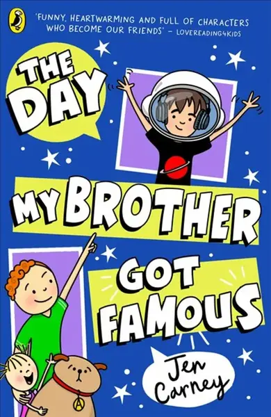 The Day My Brother Got Famous - Carney Jen