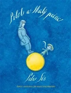 Pilot a Malý princ (poškozené) - Petr Sís