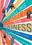 Let's Fill This World With Kindness - Stewart Alexandra