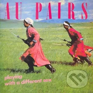 Au Pairs: Playing With a Different Sex LP