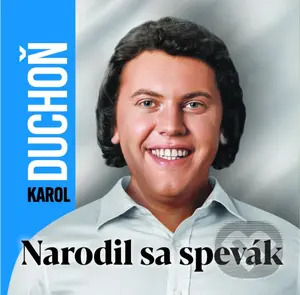 Narodil sa spevák