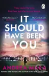 It Should Have Been You - Andrea Mara