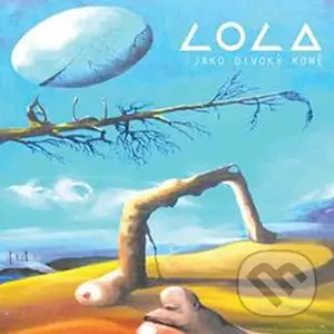 Lola: Jako divoký koně