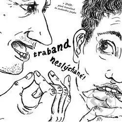 Traband: Neslýchané