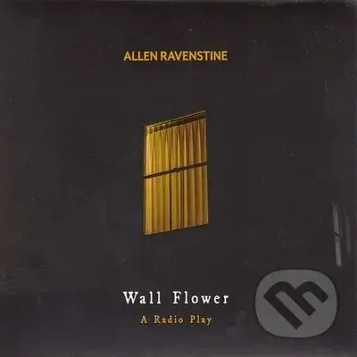 Allen Ravenstine: Wall Flower: A Radio Play (2 CD)