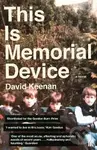 This Is Memorial Device - David Keenan
