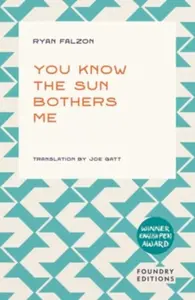 You Know The Sun Bothers Me - Ryan Falzon