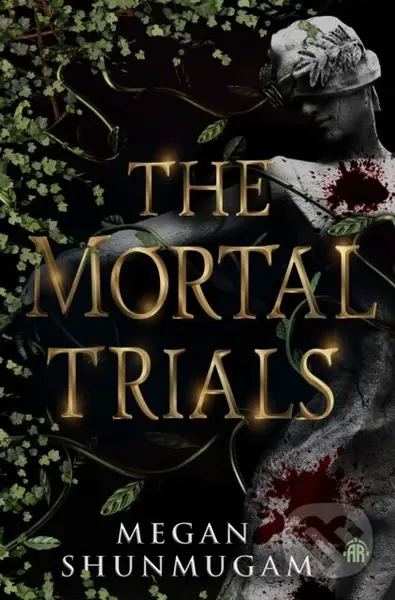 The Mortal Trials - Megan Shunmugam