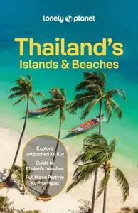 Lonely Planet Thailands Islands & Beaches - Lonely Planet