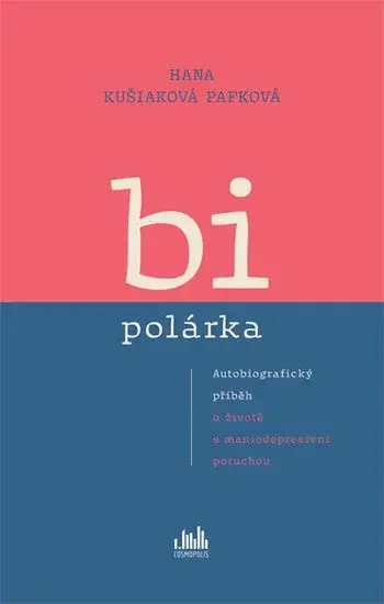 Kniha: Bipolárka od Kušiaková Pafková Hana