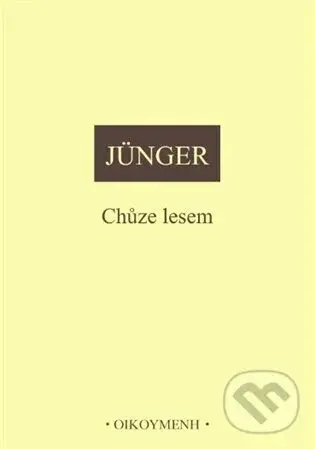 Chůze lesem - Ernst Jünger