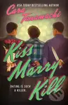 Kiss, Marry, Kill - Cara Tanamachi