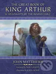 GREAT BK OF KING ARTHUR & (A New Morte D’Arthur) - John Matthews
