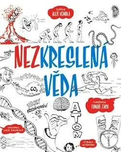 Nezkreslená věda - Aleš Vémola, Lucie Šavlíková, Tomáš Zach