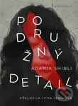 Podružný detail - Adania Shibli - kniha z kategorie Společenská beletrie
