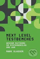 Next Level Testbenches (Design Patterns in SystemVerilog and UVM) - kniha z kategorie Programování