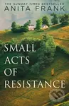 Small Acts of Resistance - Anita Frank - kniha z kategorie Beletrie