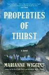 Properties of Thirst - Marianne Wiggins - kniha z kategorie Společenská beletrie