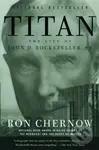 Titan (The Life of John D. Rockefeller, Sr.) - Ron Chernow - kniha z kategorie Životopisy
