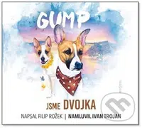 Gump: Jsme dvojka (Příběh psí pravdy, naděje a lásky) - audiokniha z kategorie Společenská beletrie