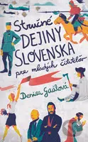 Stručné dejiny Slovenska pre mladých čitateľov - Denisa Gaálová - kniha z kategorie Naučné knihy