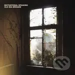 Old Sea Brigade:  Motivational Speaking LP - Old Sea Brigade