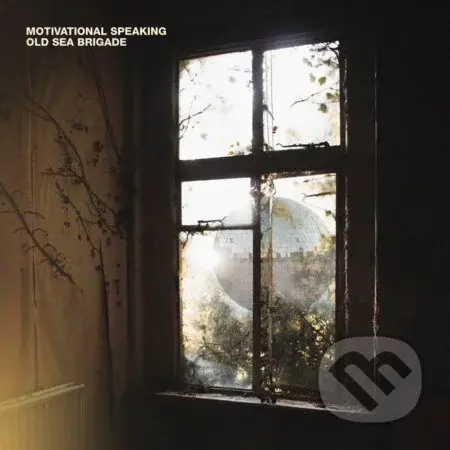 Old Sea Brigade:  Motivational Speaking LP - Old Sea Brigade