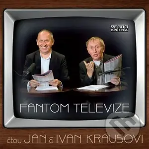 Kraus Ivan, Kraus Jan  Kraus: Fantom Televize - audiokniha z kategorie Beletrie