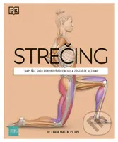 Strečing (Naplňte svoj pohybový potenciál a zostaňte aktívni) - kniha z kategorie Individuální sporty