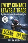 Every Contact Leaves a Trace (My Life as a Crime Scene Investigator) - kniha z kategorie Humanitní a společenské vědy